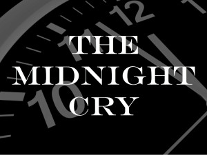 The midnight cry